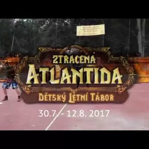 Video z našeho letního tábora Ztracená-ATLANTIDA 2017